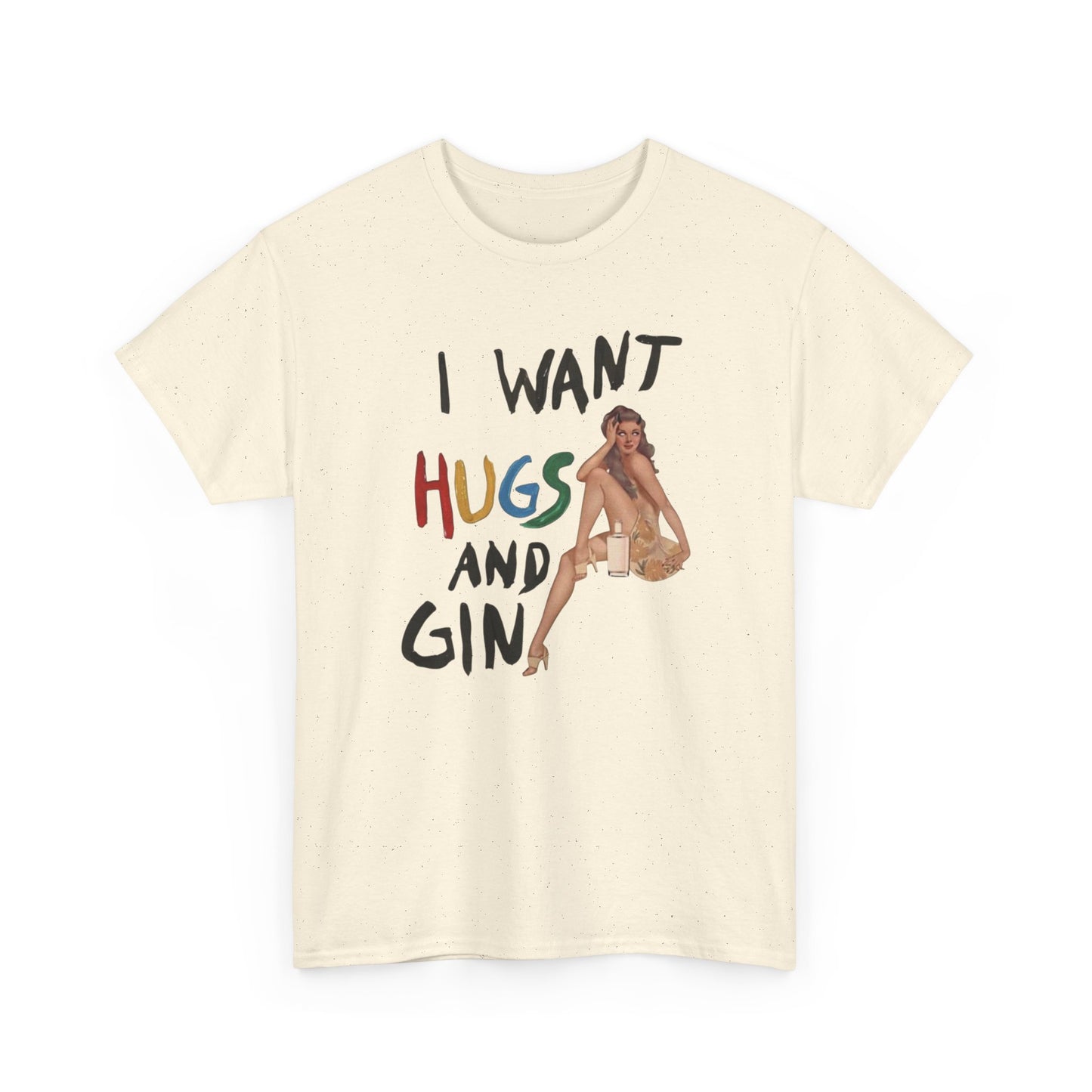 I Want Hugs And Gin Graphic T-Shirt Women's Heavy Comfy Cotton Tee