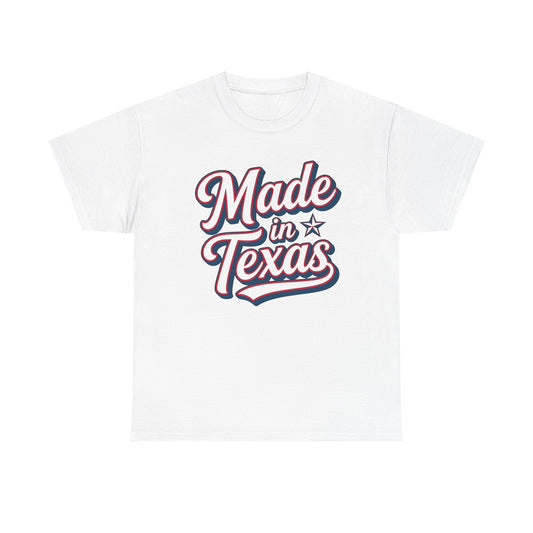 Made In Texas Graphic T Shirt NEW ADULT Unisex Heavy Cotton Tee