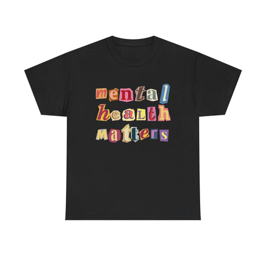 Mental Health Matters Graphic T Shirt NEW ADULT Tee
