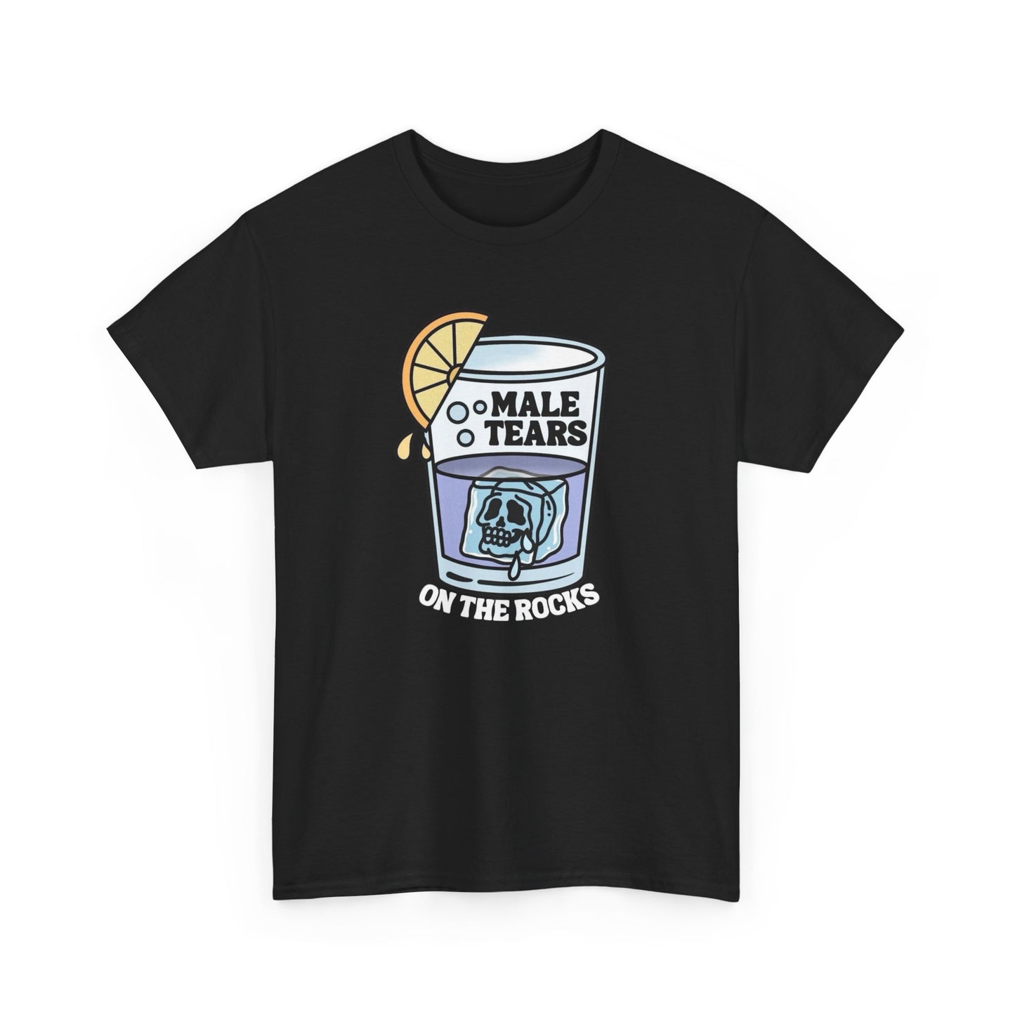 Male Tears On The Rocks Funny Graphic T Shirt Unisex Heavy Cotton Tee Gift