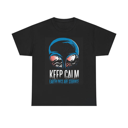 Keep Calm Humans Are Strange Graphic T Shirt NEW Cotton Tee Gift Aliens