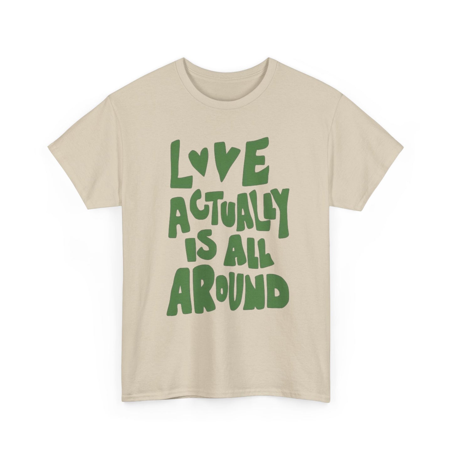 Love Is Actually All Around Graphic T Shirt Unisex Cotton Tee - New Gift - Tee