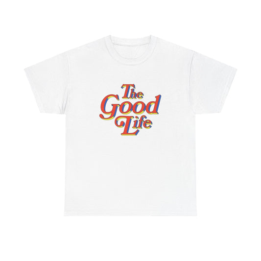 The Good Life Graphic T-Shirt Unisex Heavy Cotton Tee Gift NEW