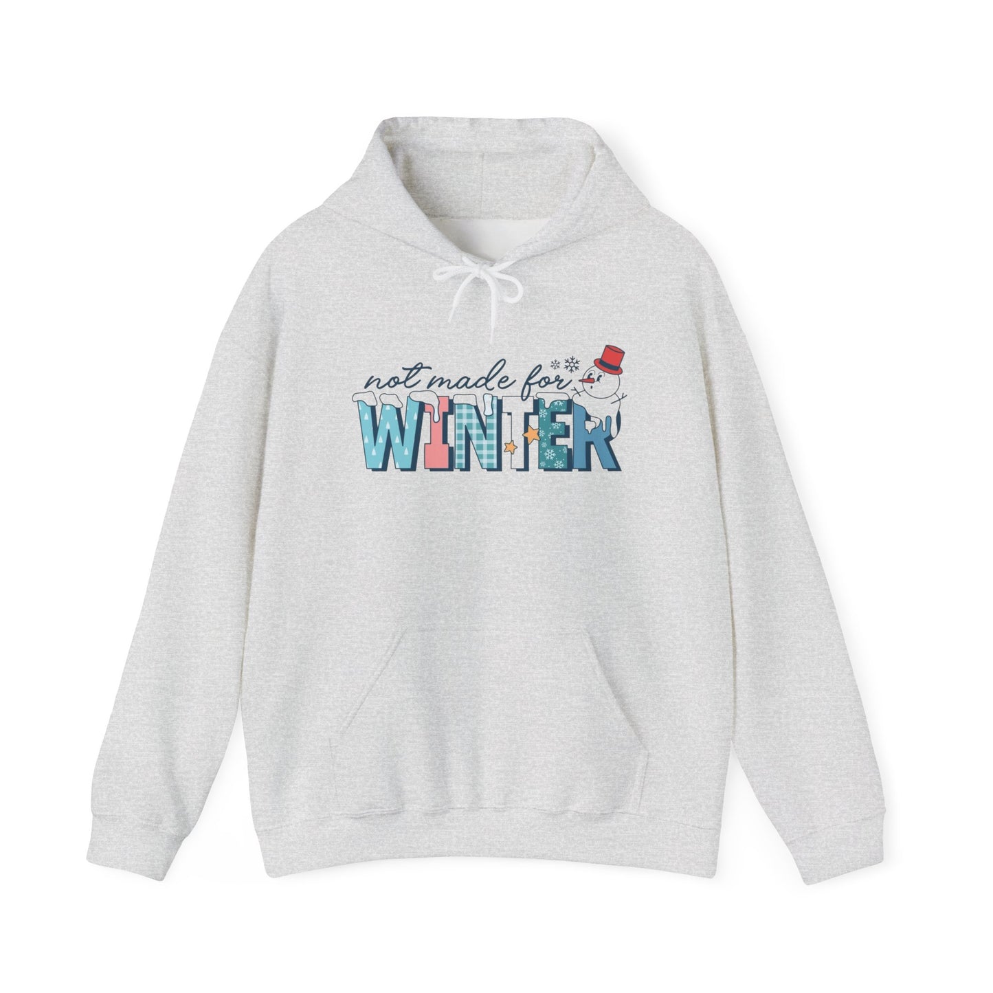 Not Made For Winter Graphic Hoodie Unisex Heavy Blend™ Hooded Sweatshirt