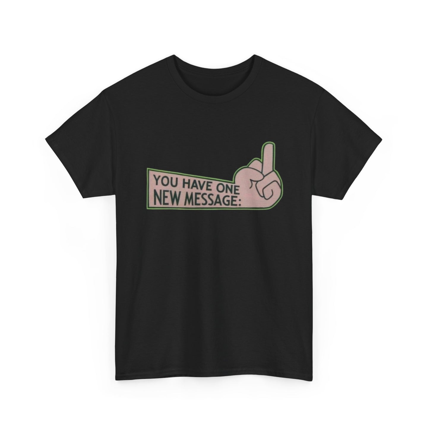 One New Message Funny Graphic T-Shirt Men's Women's Heavy Cotton Tee NEW GIFT