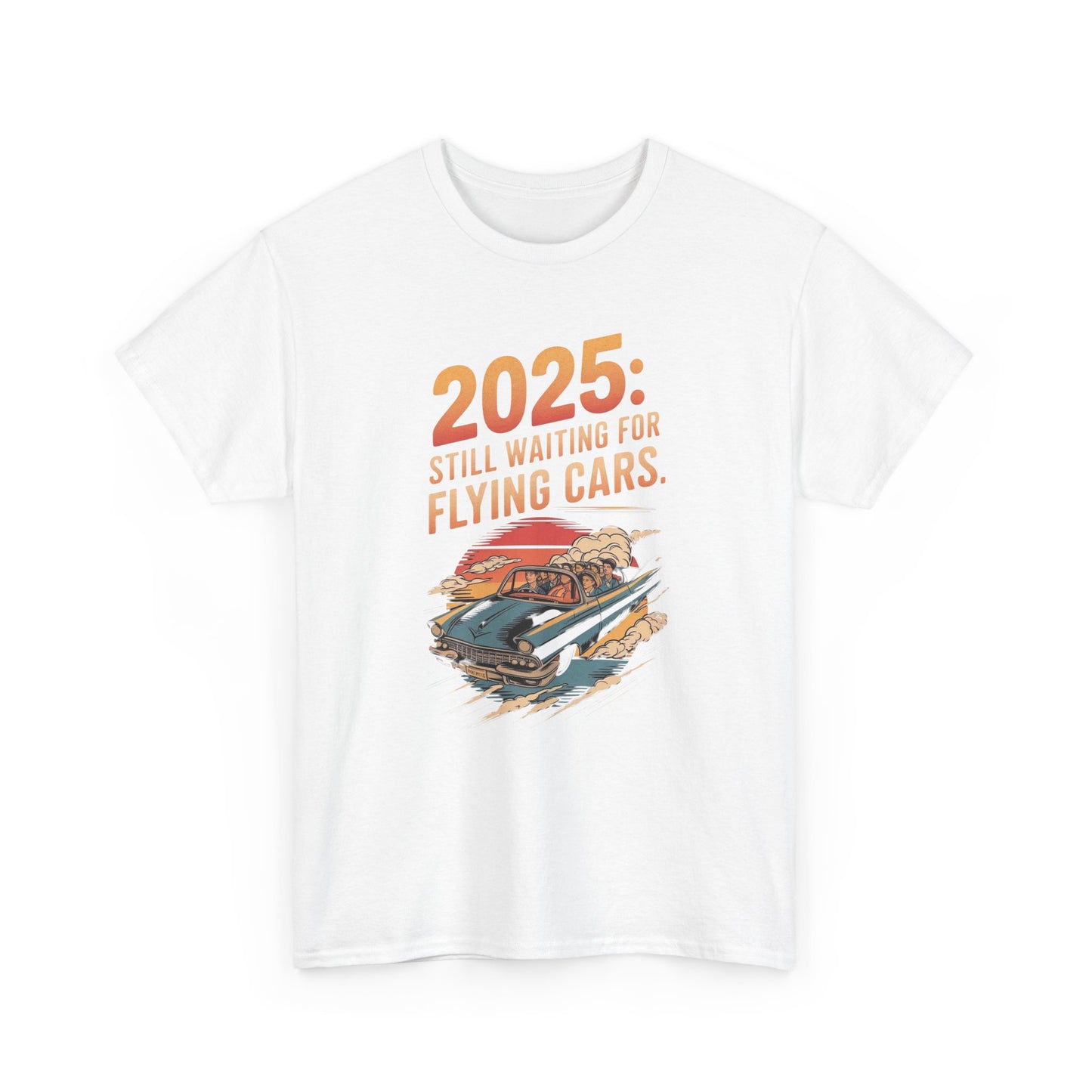 Still Waiting On Flying Cars Funny Future T Shirt Unisex Heavy Cotton Tee