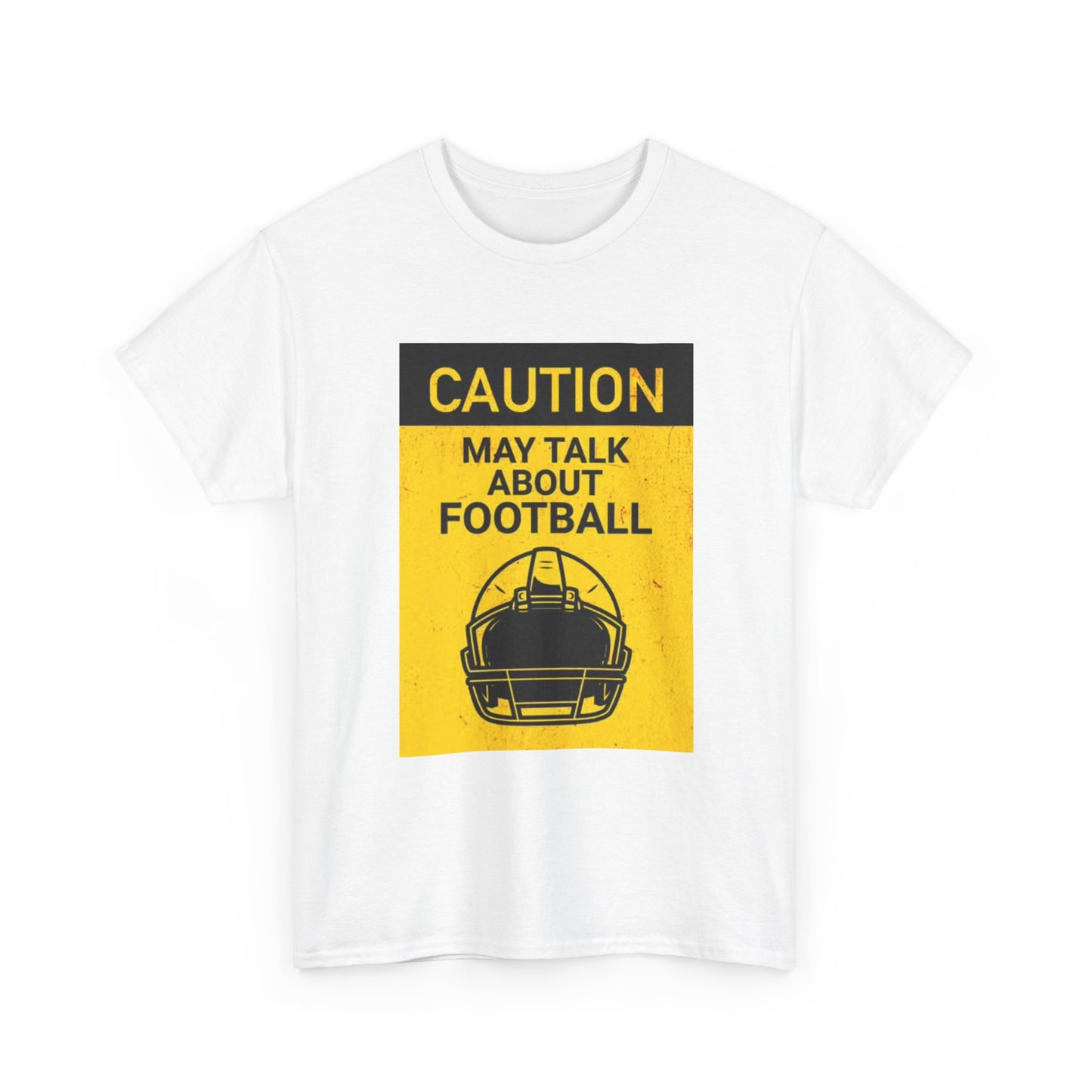 Caution May Talk Football T Shirt Funny Dad Jokes Gift Unisex Heavy Cotton Tee