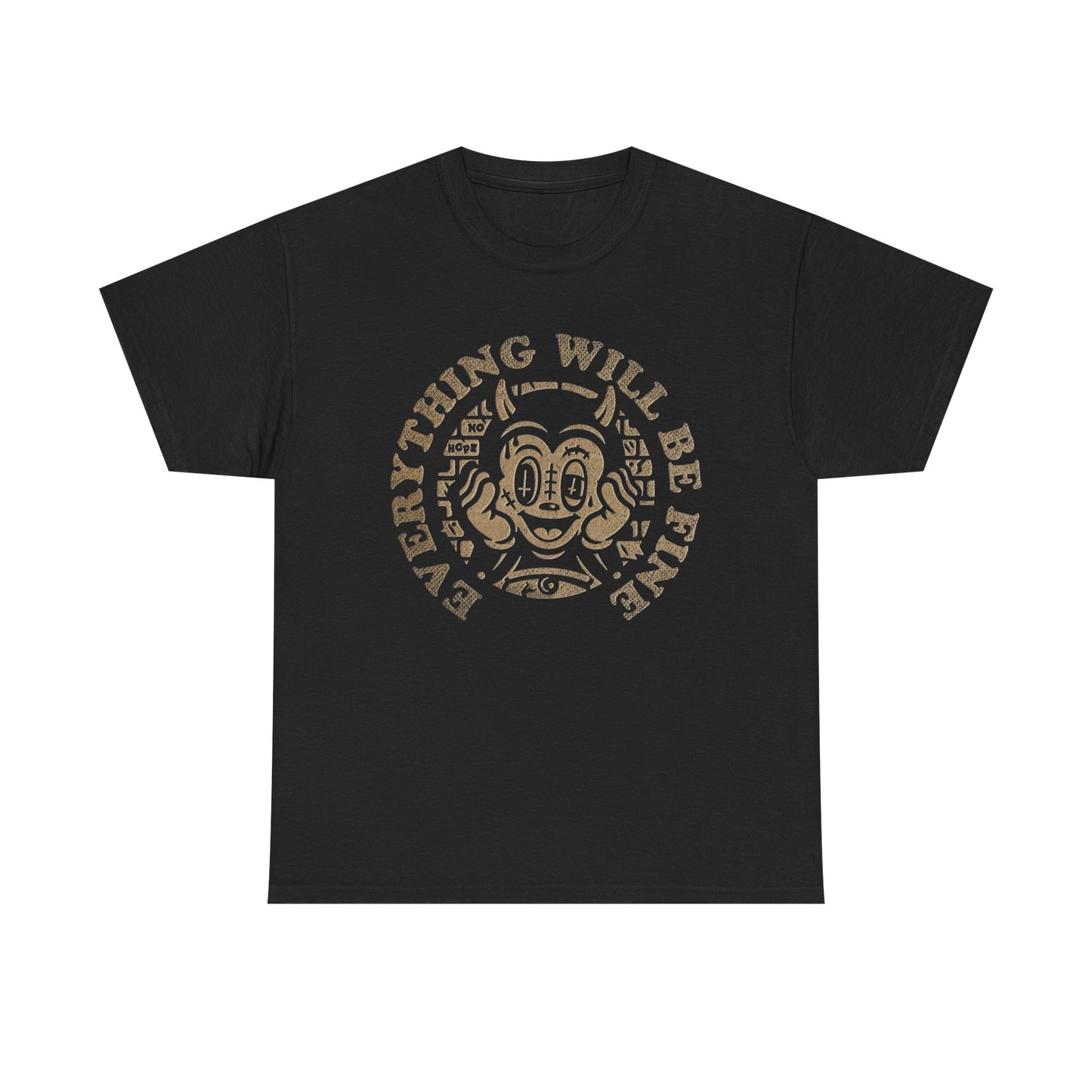 Everything Will Be Fine Graphic T Shirt Unisex Heavy Cotton Tee