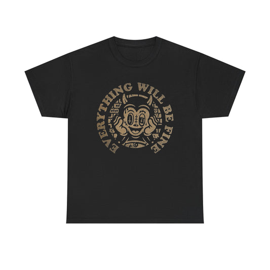 Everything Will Be Fine Graphic T Shirt Unisex Heavy Cotton Tee