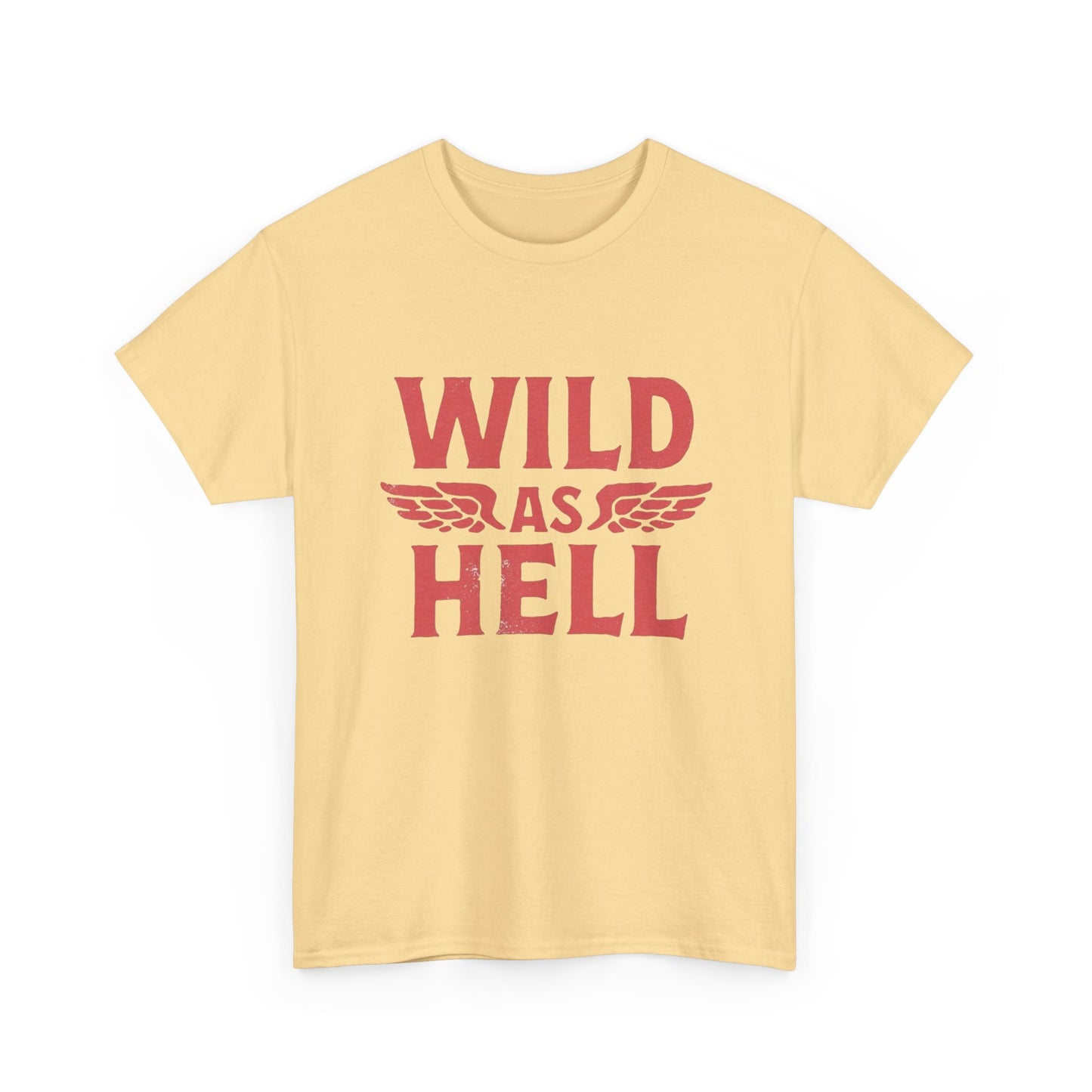 Wild As Hell Graphic T Shirt NEW Unisex Heavy Cotton Tee