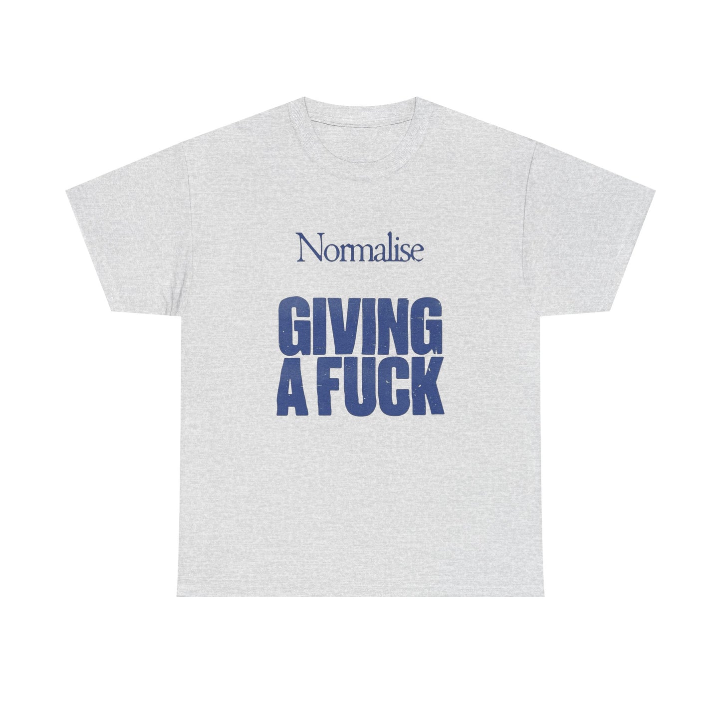 Normalize Caring Graphic T Shirt Unisex Heavy Cotton Tee Gift
