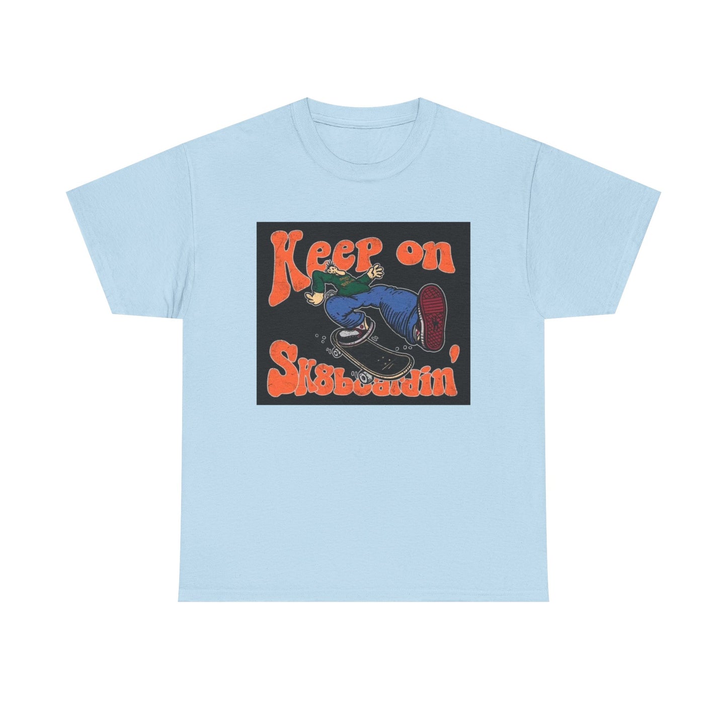 Keep On SkateBoarding Tshirt Skate or Die Vintage Graphic Retro Unisex Heavy tee