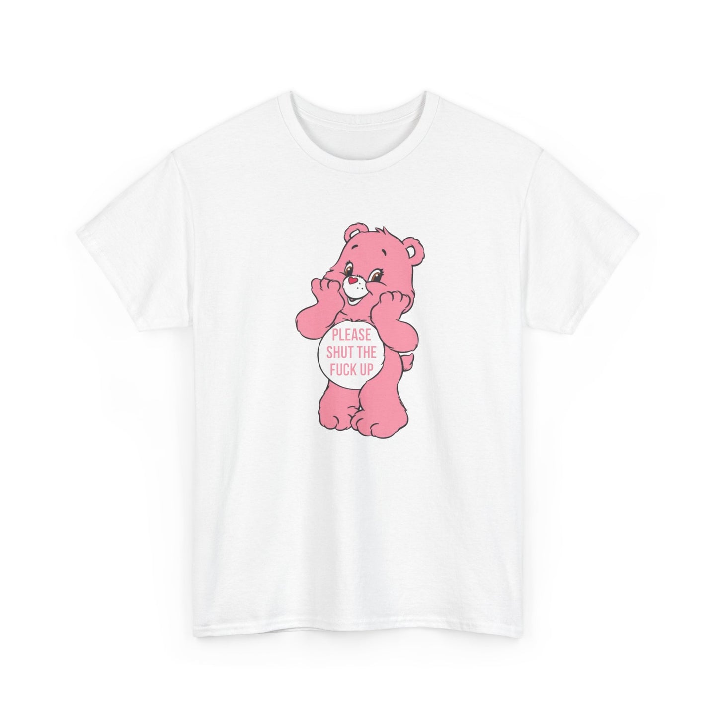 Please Shut Up Teddy Bear Graphic T Shirt NEW ADULT Unisex Heavy Cotton Tee