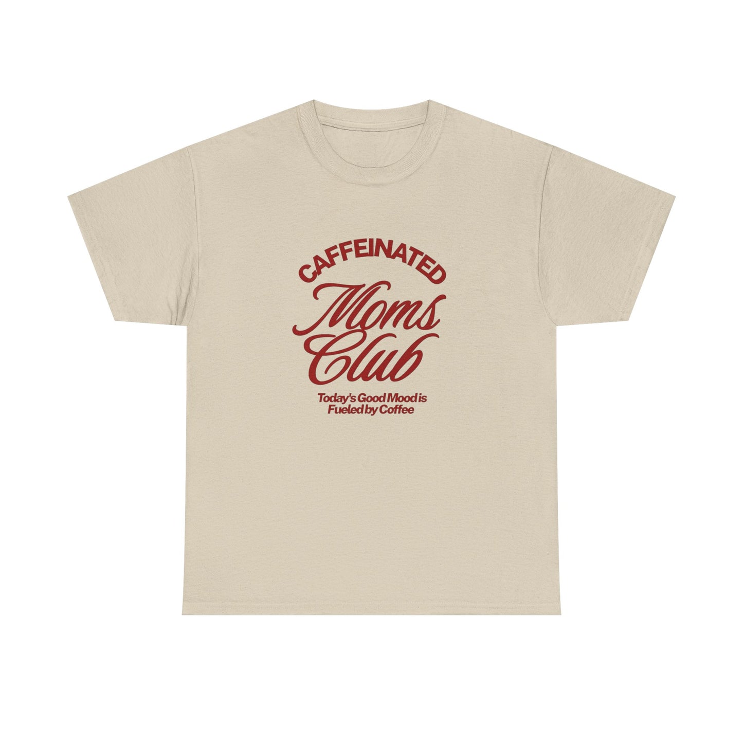 Caffeinated Moms Club Graphic T Shirt ADULT NEW