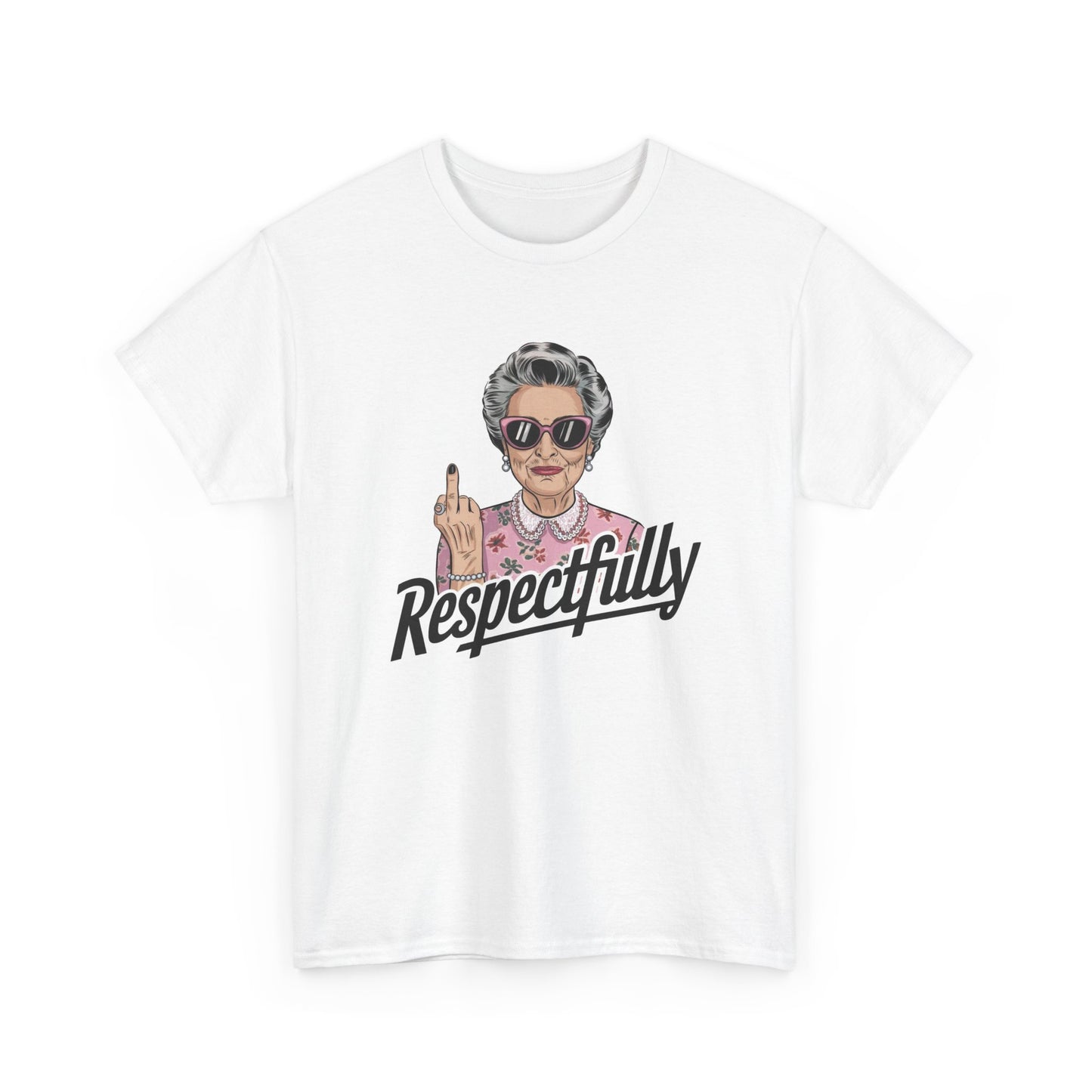 Respectfully Funny Granny Graphic T Shirt Middle Finger Unisex Heavy Cotton Tee