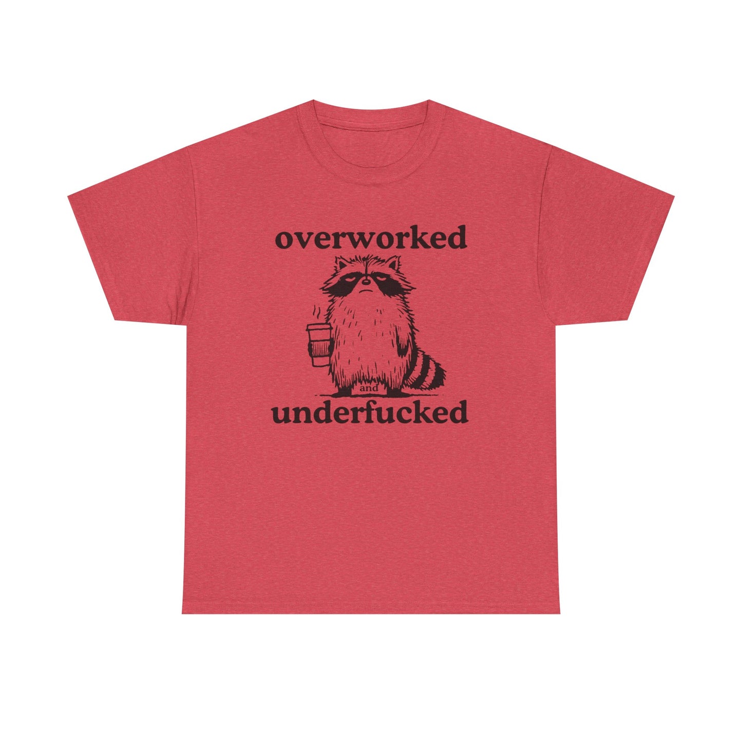 Overworked With No Sex Funny Graphic T Shirt Unisex Heavy Cotton Tee