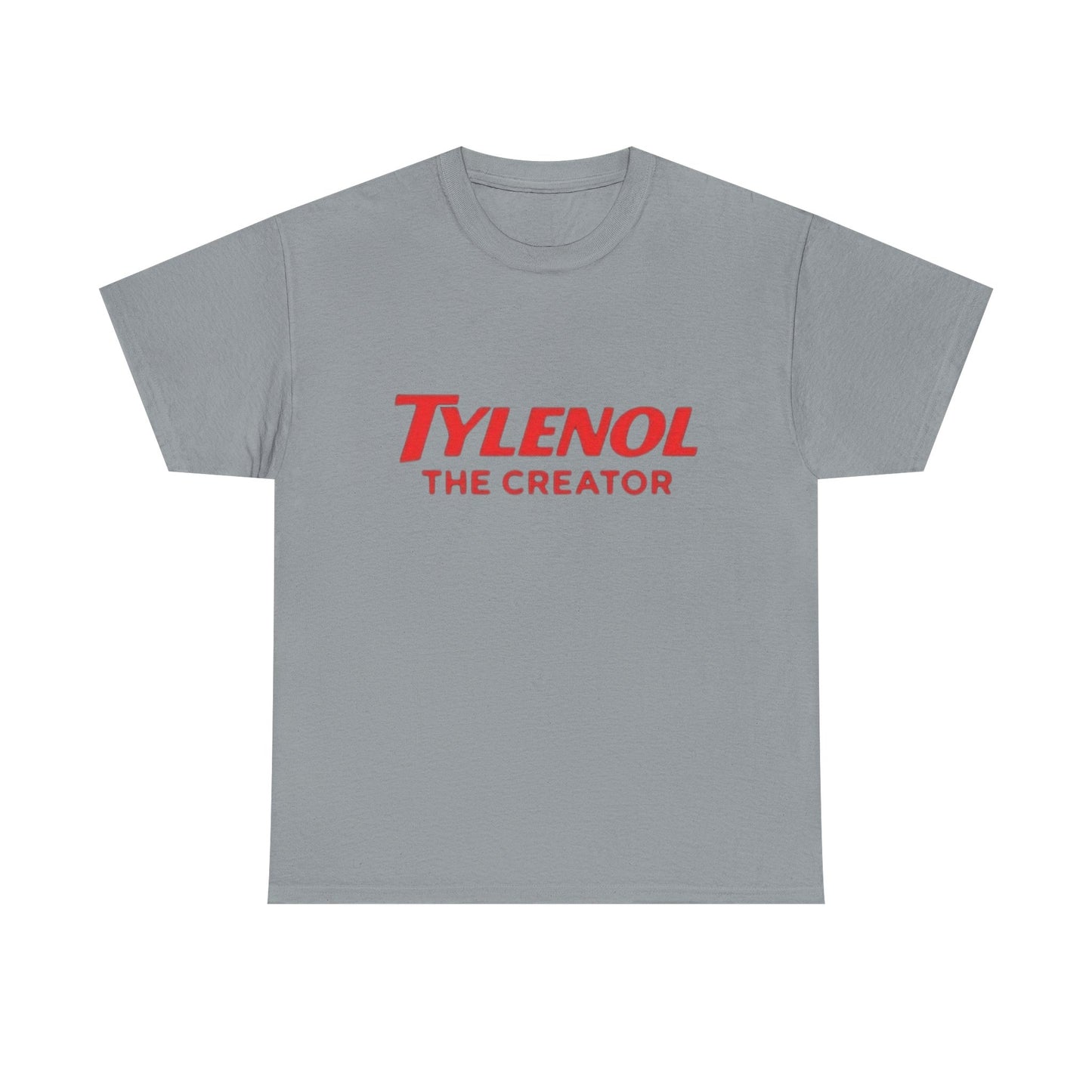 Tylenol The Creator Funny Hilarious Graphic T Shirt NEW Unisex Heavy Cotton Tee