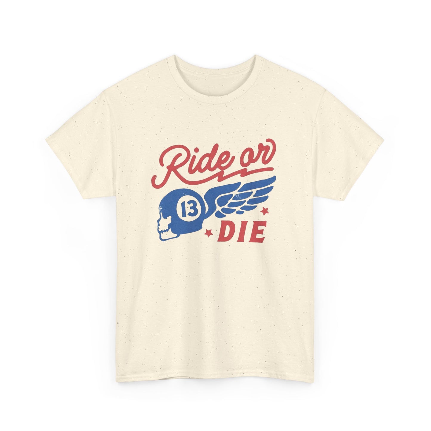 Ride Or Die Graphic T Shirt NEW Unisex Heavy Cotton Tee