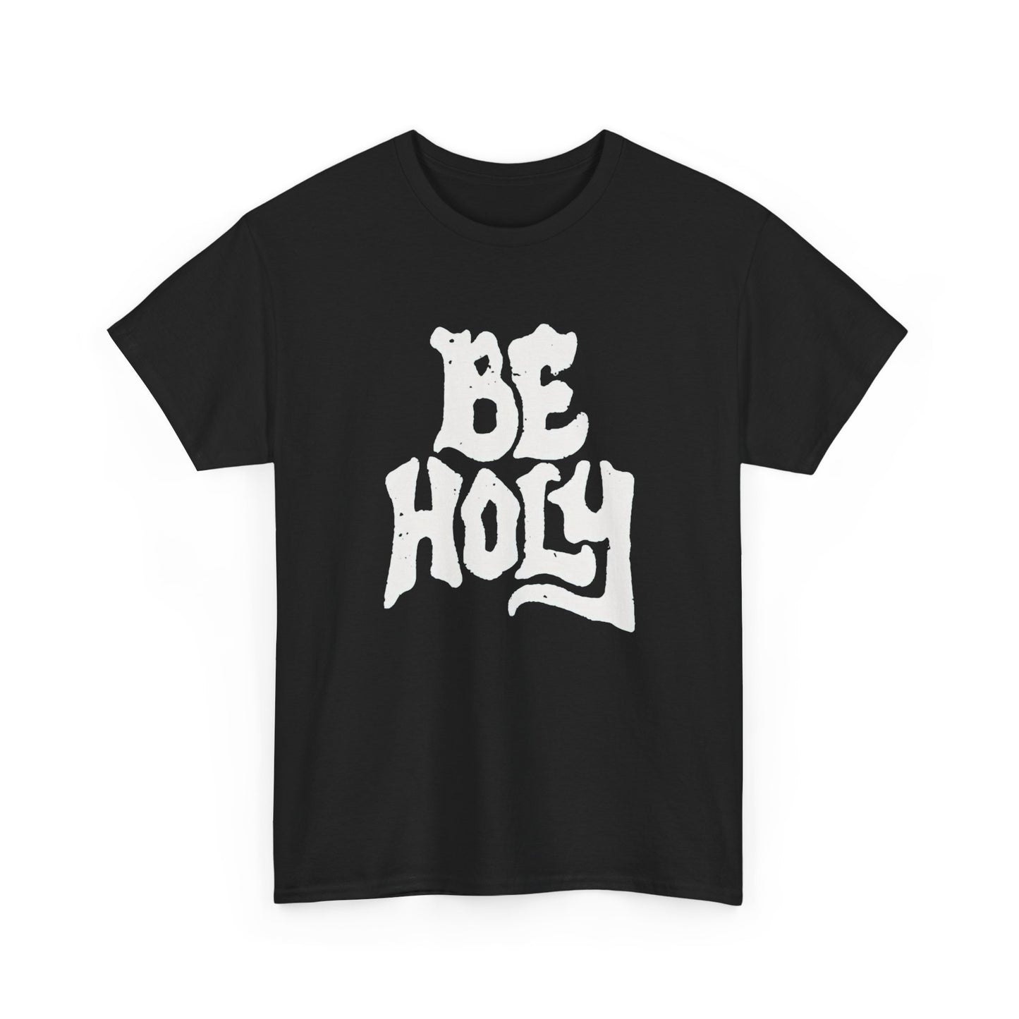 Be Holy Graphic T Shirt Heavy Cotton Tee NEW Gift