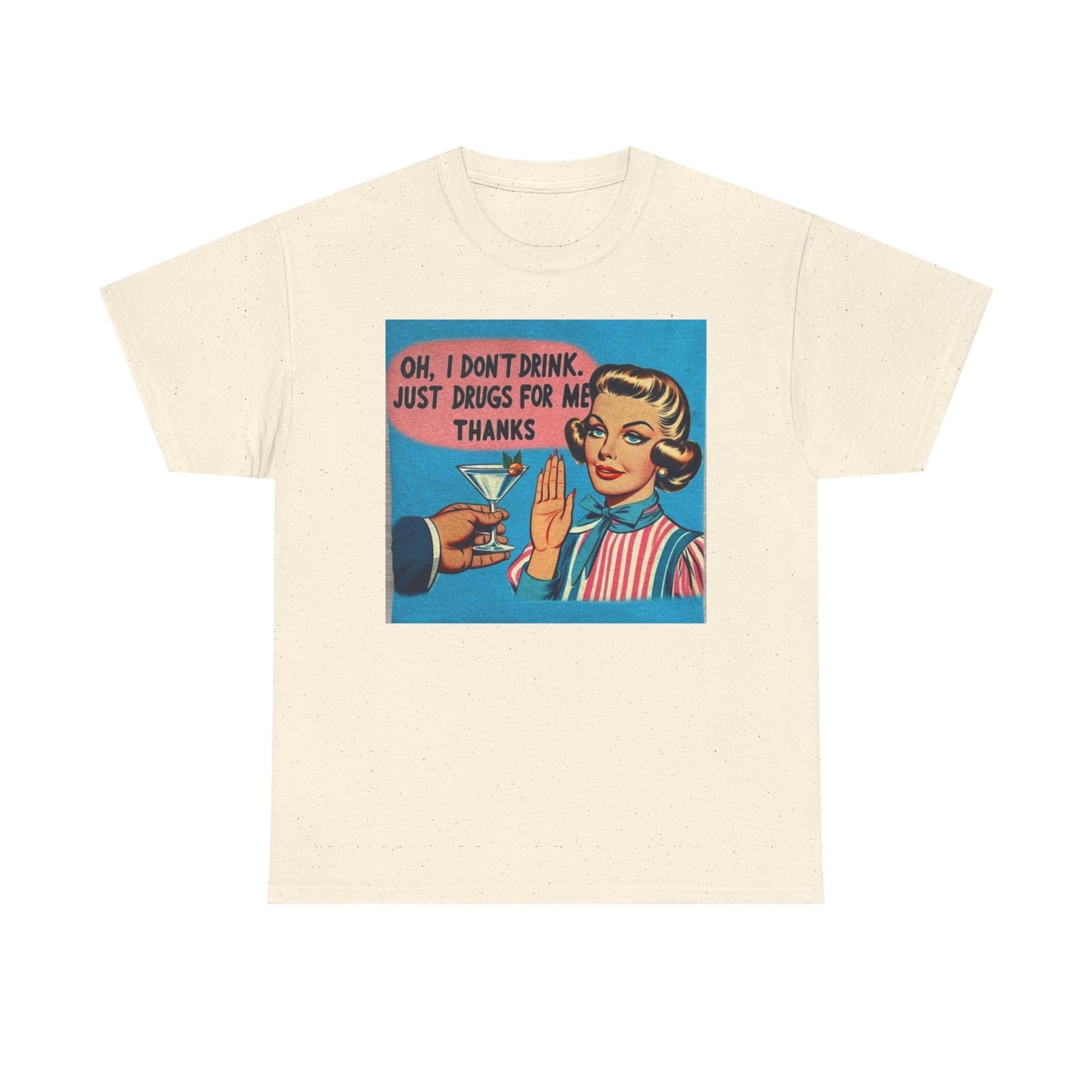 Just Drugs For Me Funny Graphic T Shirt NEW Adult Unisex Heavy Cotton Tee