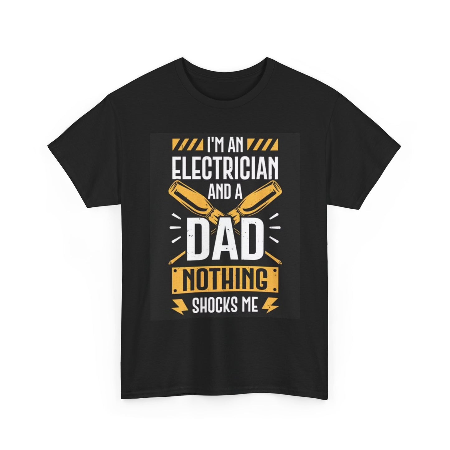 Im An Electrician Dad Funny Graphic T Shirt Blue Collar Unisex Heavy Cotton Tee