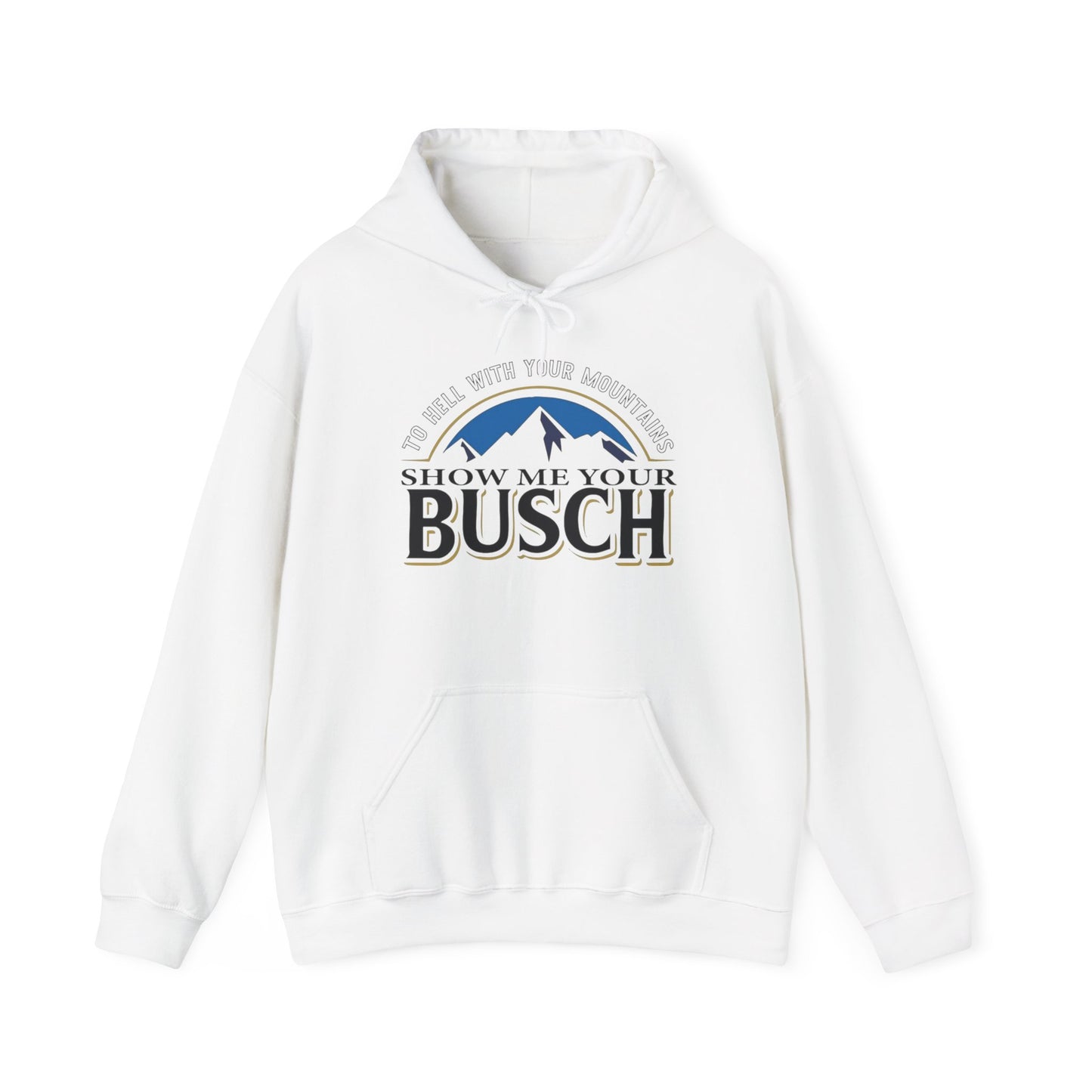 Show Me Your Busch Beer Funny Graphic Hoodie Heavy Blend™ NEW Sweatshirt