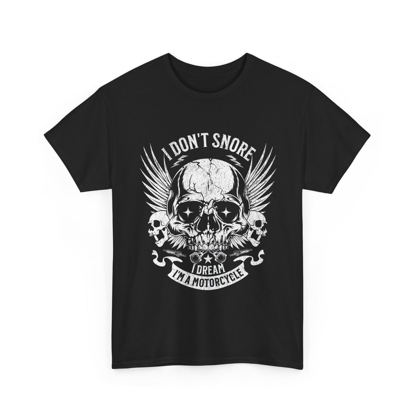 I Don't Snore I Dream In Motorcycles Graphic T Shirt Unisex Heavy Cotton Tee NEW