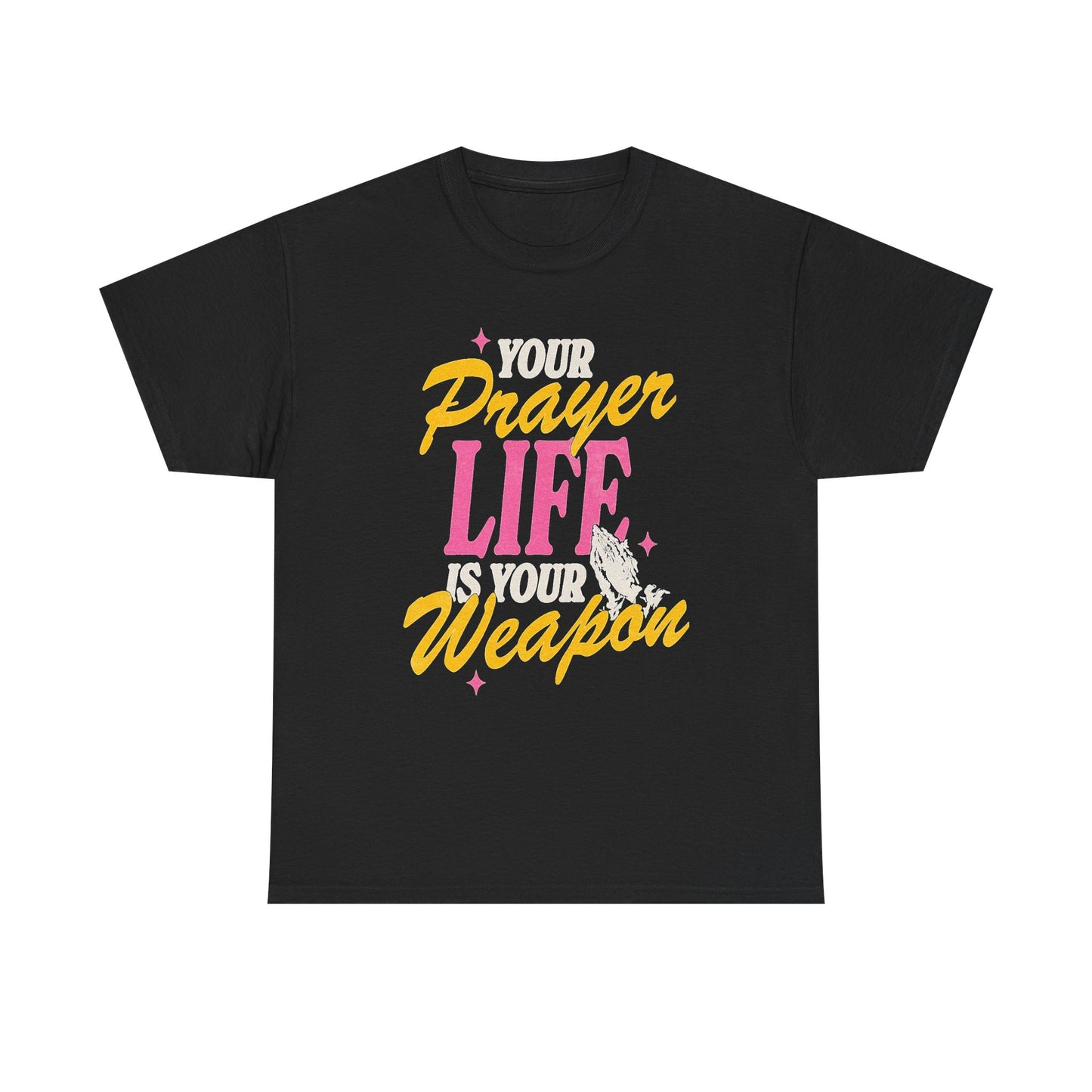 Your Prayer Life Is Your Weapon God Graphic T Shirt Men's Heavy Cotton Tee