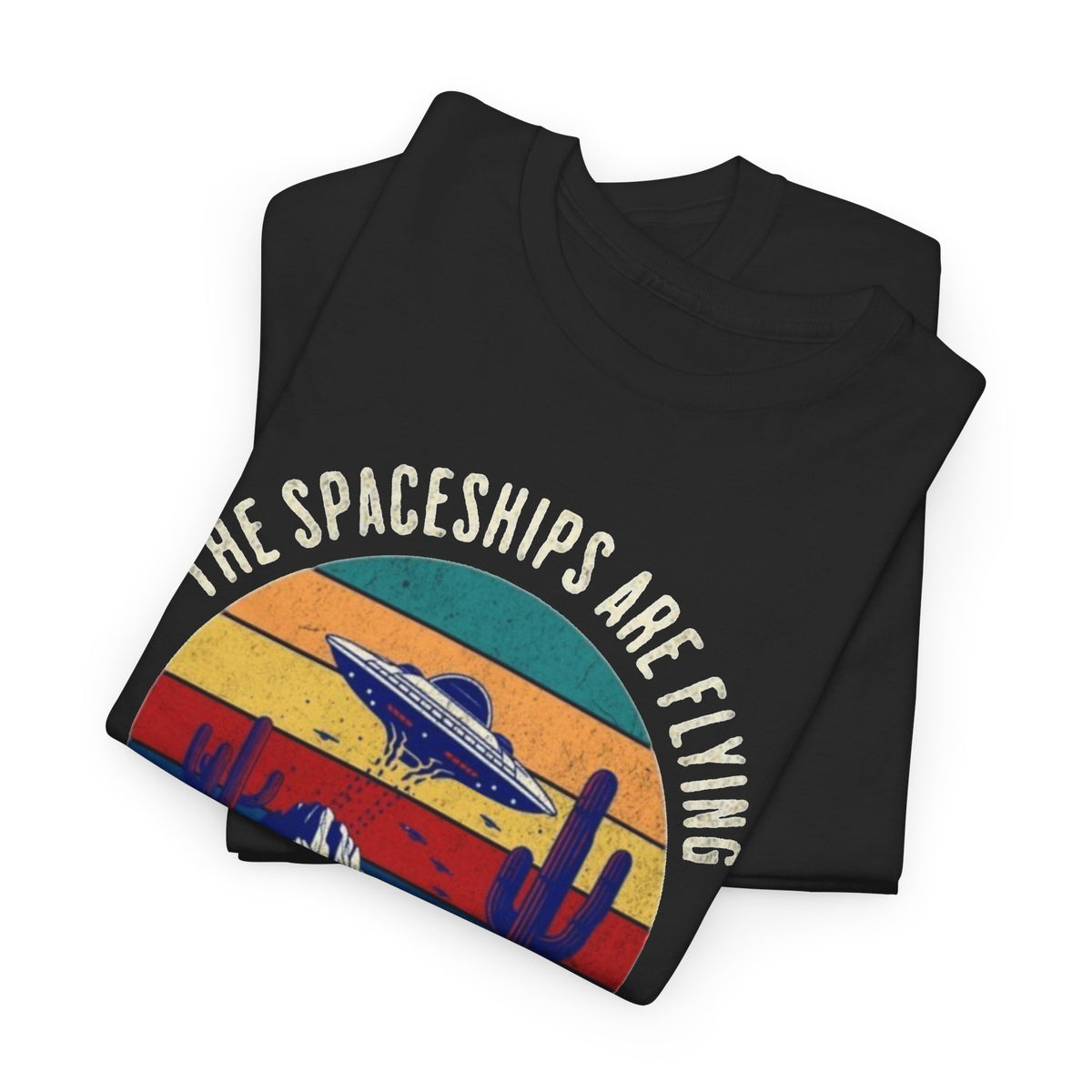 The Spaceships Are Flying Graphic T Shirt Men's Heavy Cotton Tee