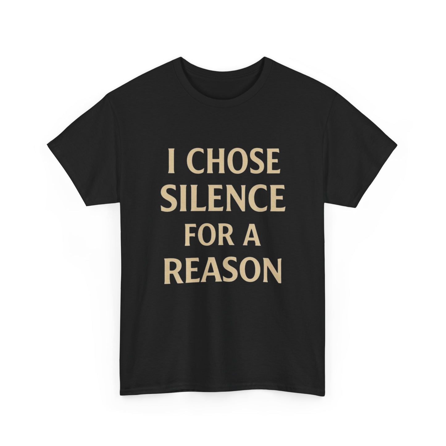 I Choose Silence For A Reason Graphic T Shirt NEW ADULT TEE VINTAGE