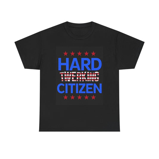 Hard Twerking Citizen Graphic T Shirt Funny American Flag Unisex Heavy Cotton