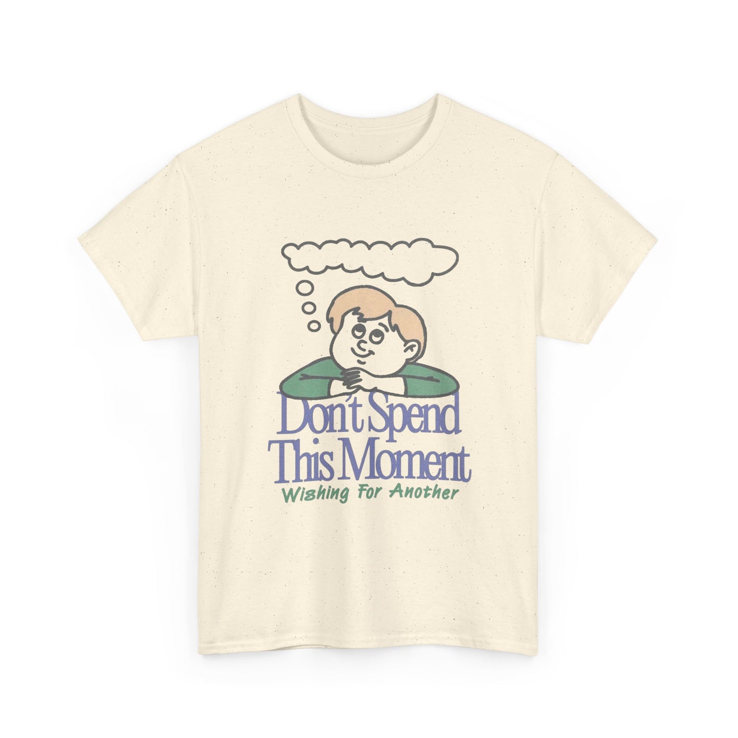 Don't Spend This Moment Waiting For Another Graphic T Shirt ADULT NEW Cotton Tee