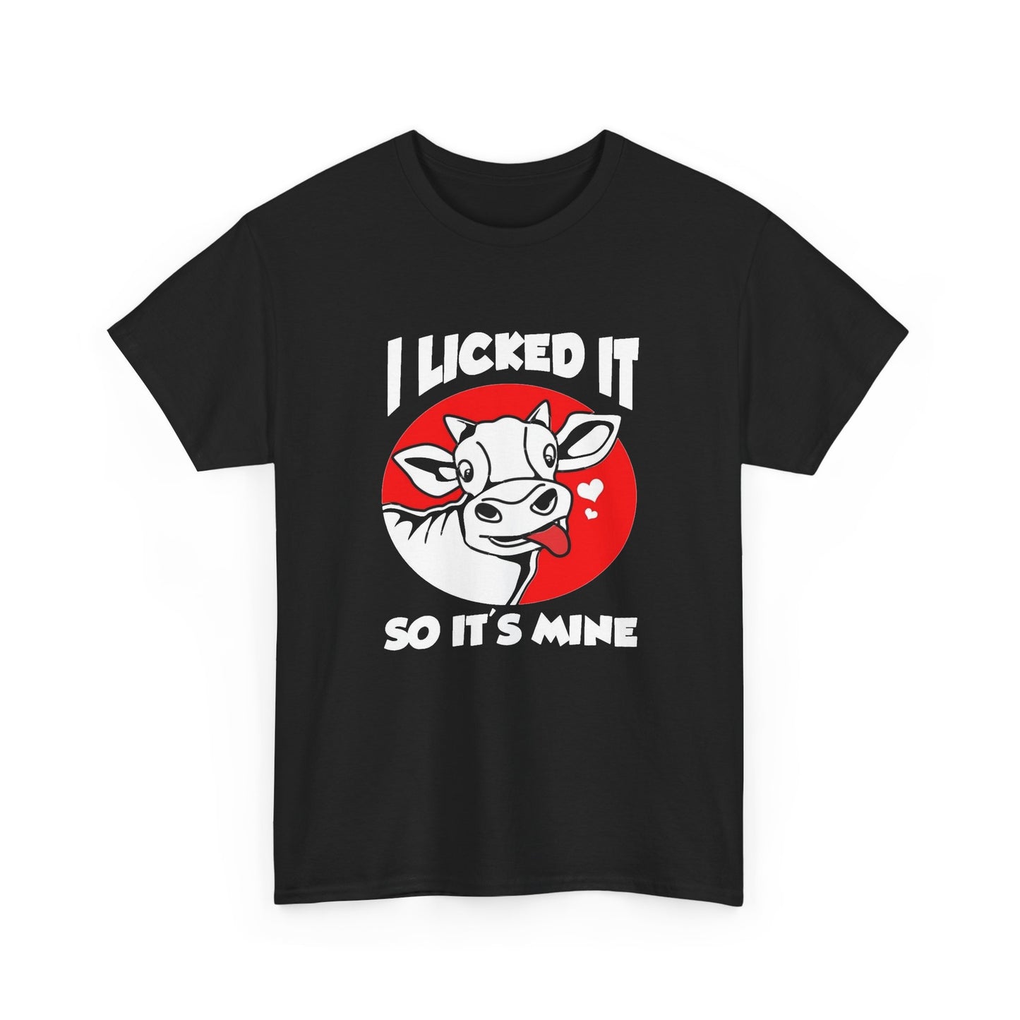 I Licked It So Its Mine Funny Graphic T Shirt NEW ADULT