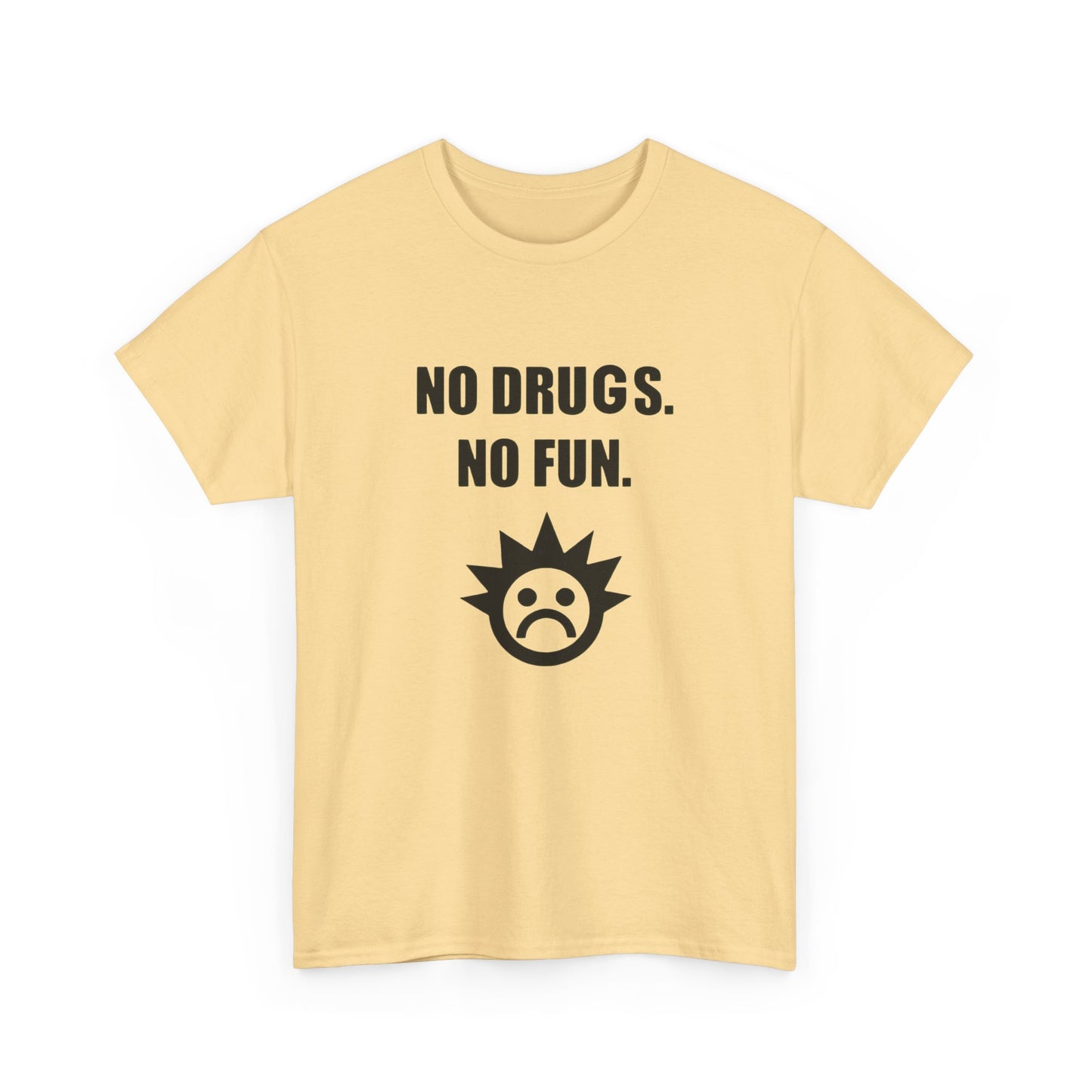 No Drugs No Fun Graphic T Shirt NEW Adult Unisex Heavy Cotton Tee