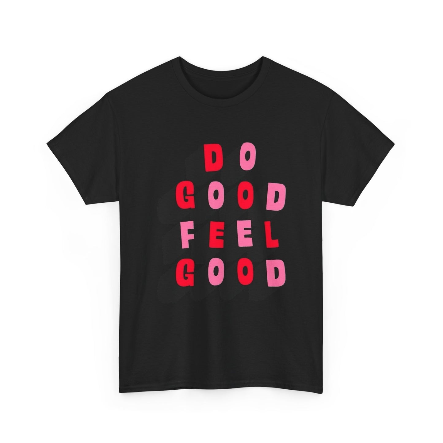 Do Good Feel Good Retro Graphic T Shirt Unisex Cotton Tee - New Gift - Tee