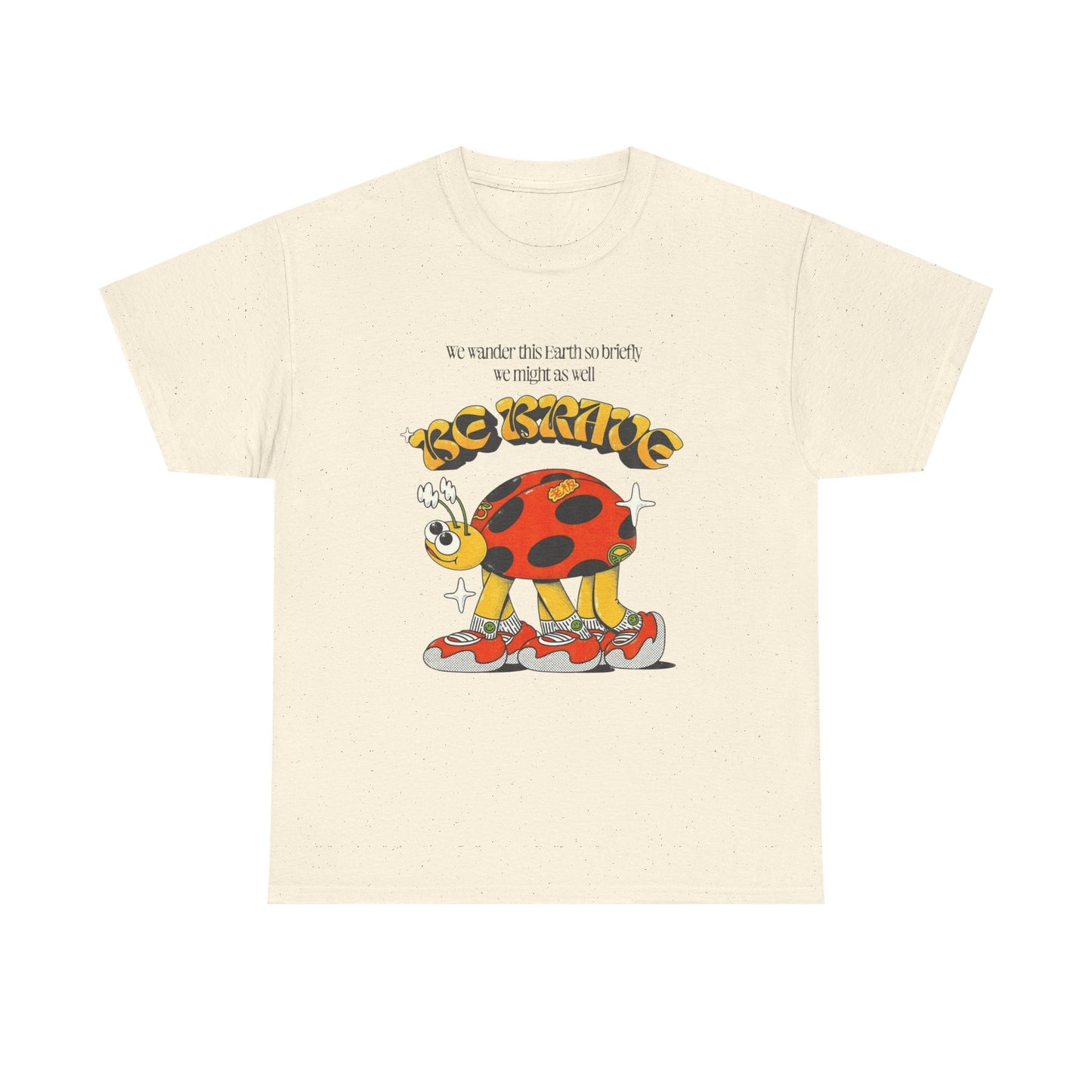 Be Brave Ladybug Graphic T Shirt Unisex Heavy Cotton Tee