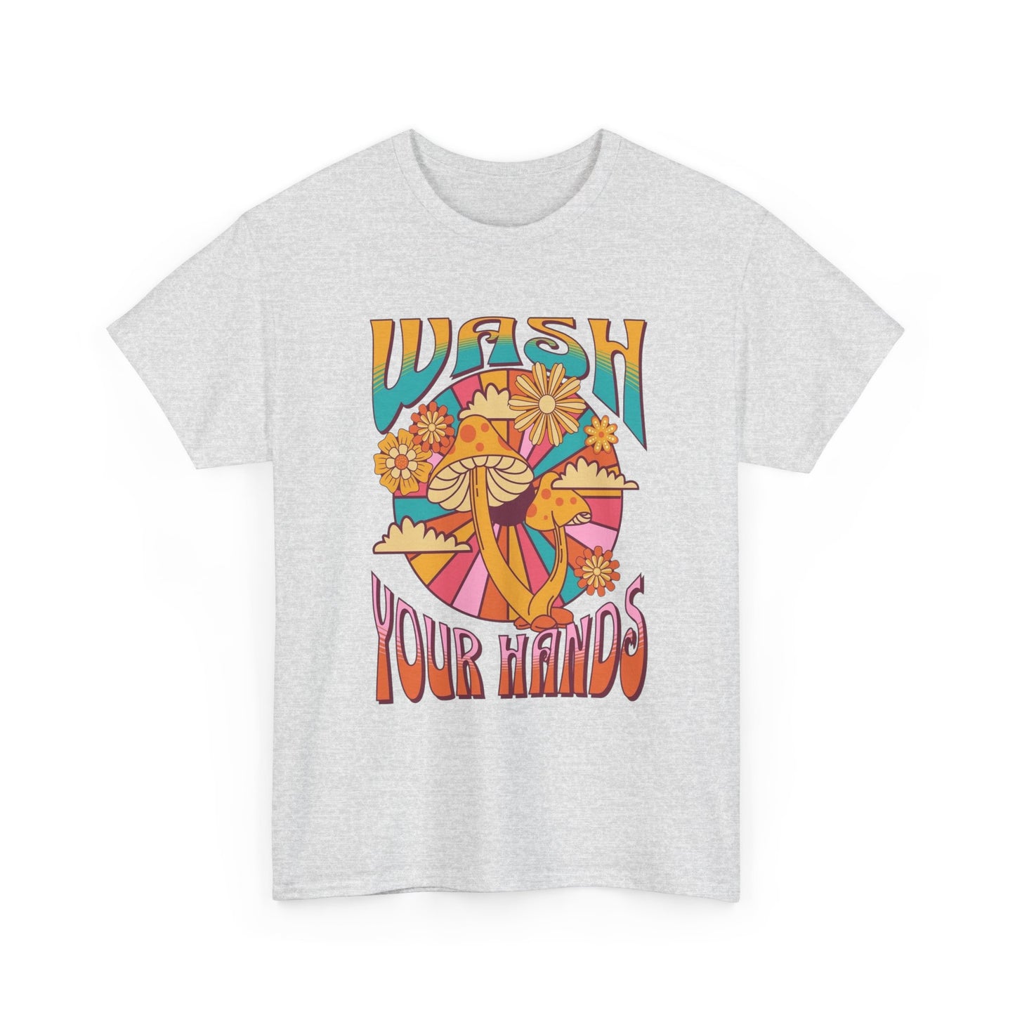 Wash Your Hands T Shirt Graphic Unisex Heavy Cotton Tee NEW GIFT