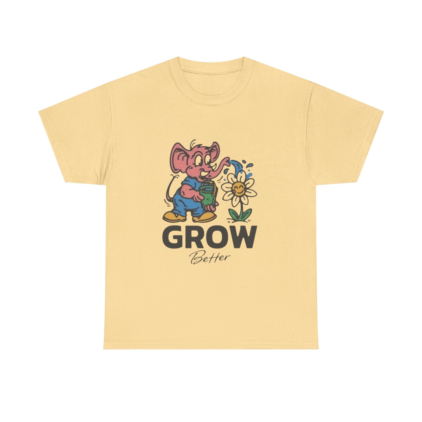 Grow Better Flowers Graphic T Shirt Unisex Heavy Cotton Tee