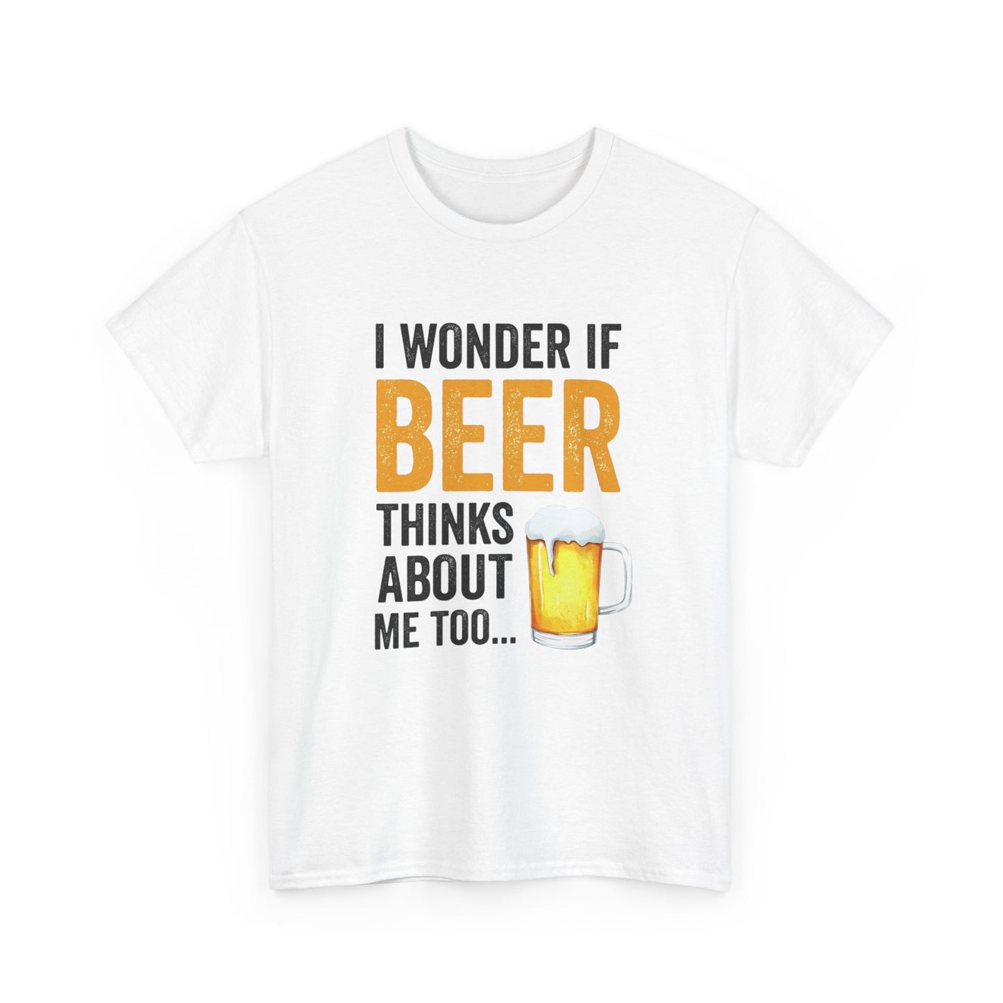 I Wonder If Beer Thinks About Me Funny Graphic T Shirt NEW ADULT TEE VINTAGE