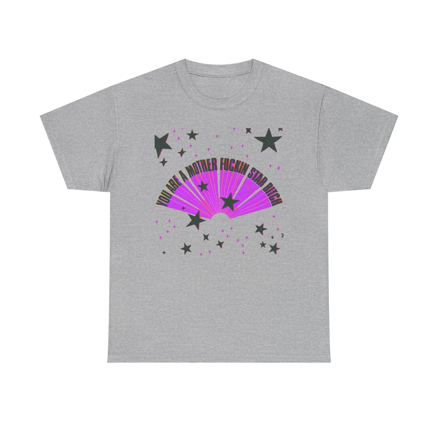 You Are A Star Funny Graphic T-Shirt Unisex Heavy Cotton Tee