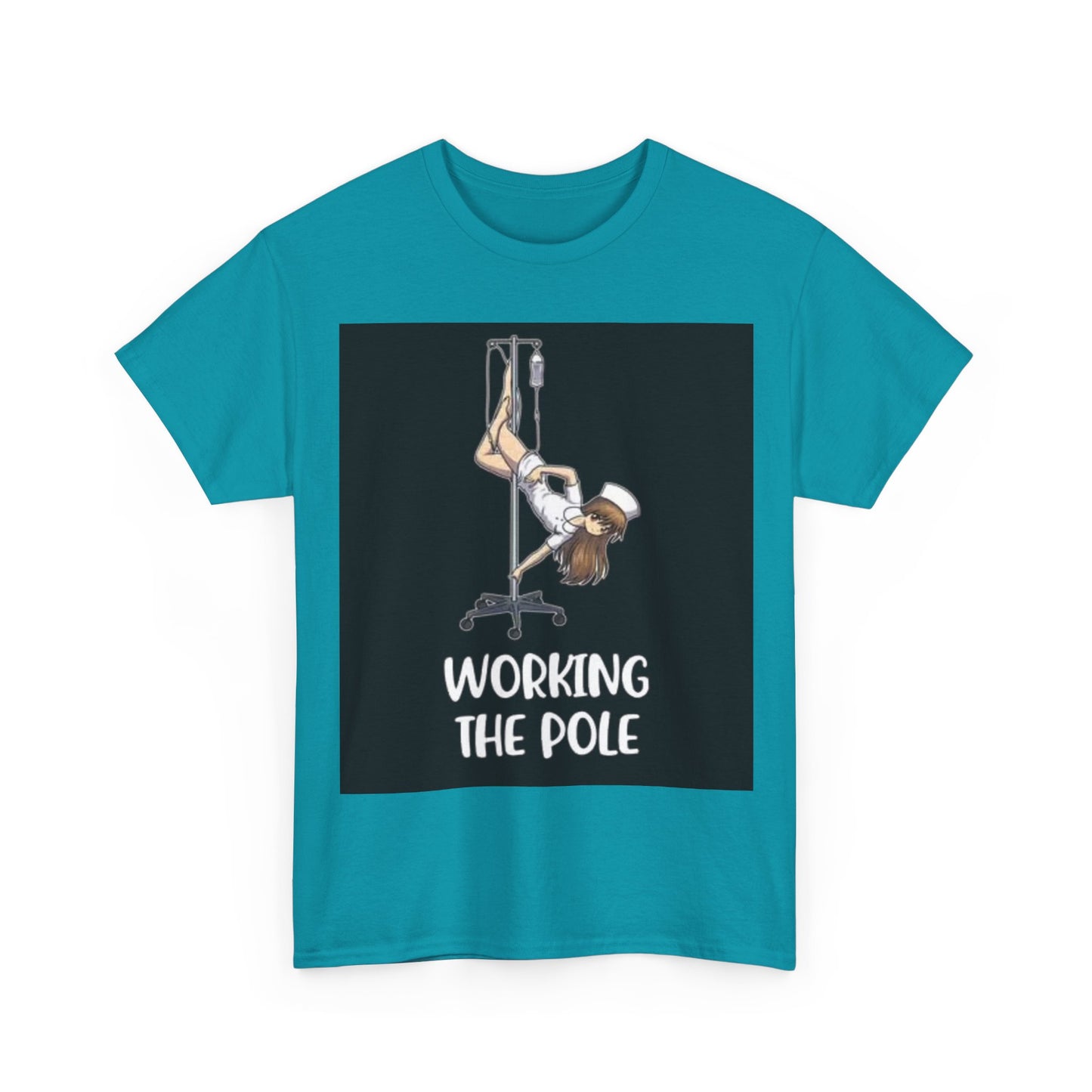 Nurse Working The Pole Funny Graphic T Shirt Doctor Unisex Heavy Cotton Tee