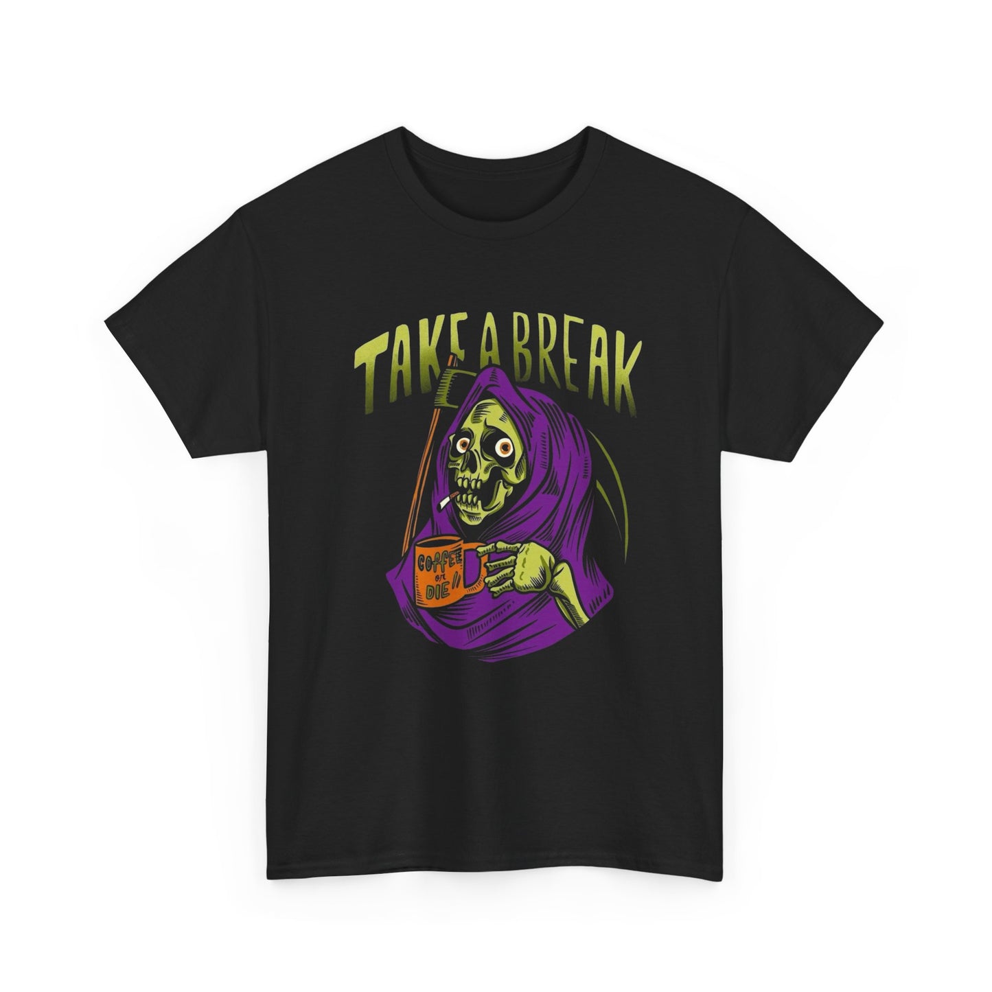 Take A Break Coffee Or Die Graphic T Shirt Adult NEW