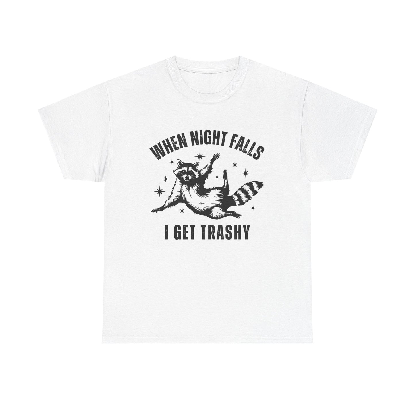 I Get Trashy When Night Falls Graphic T Shirt Vintage Funny Retro Heavy Cotton