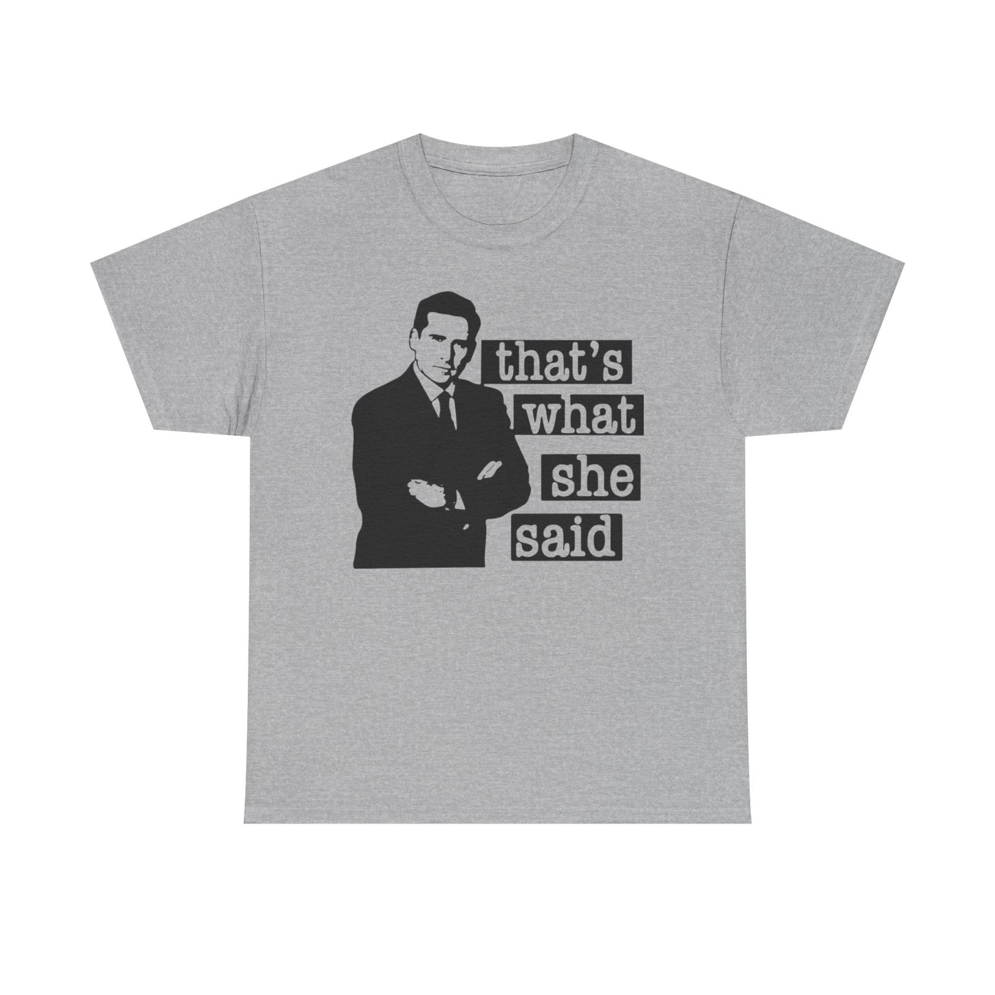 The Office Graphic T Shirt That's What She Said Funny Unisex Heavy Cotton Tee