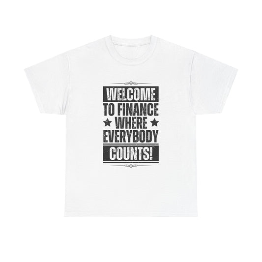 Welcome To Finance Graphic T Shirt Funny Jokes Unisex Heavy Cotton Tee