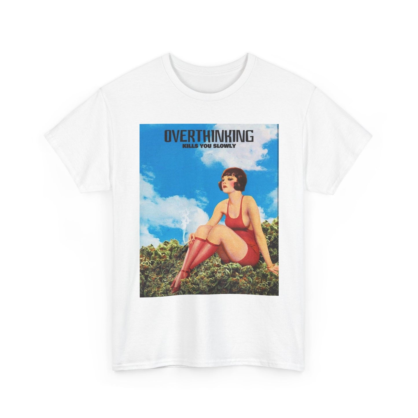 Overthinking Kills You Graphic T-Shirt Women's Heavy Comfy Cotton Tee