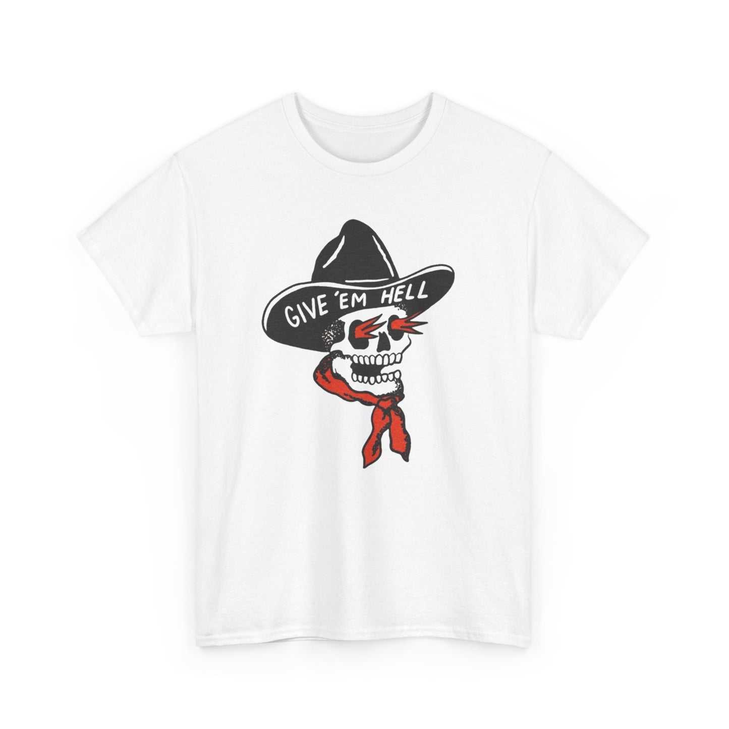 Give Em Hell Cowboy Graphic T Shirt S-5XL NEW Unisex Heavy Cotton Tee