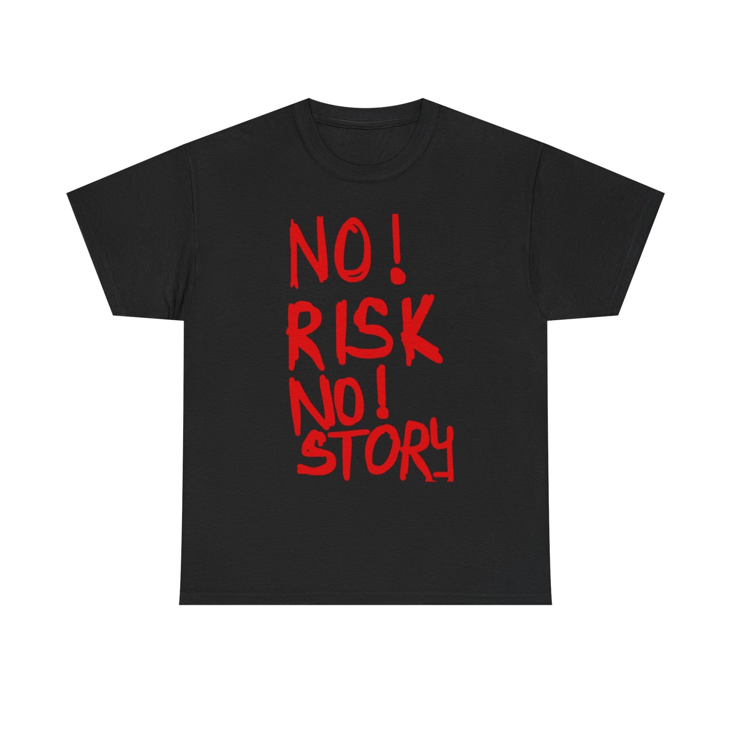 No Risk No Story T Shirt Graphic Unisex Heavy Cotton Tee NEW GIFT