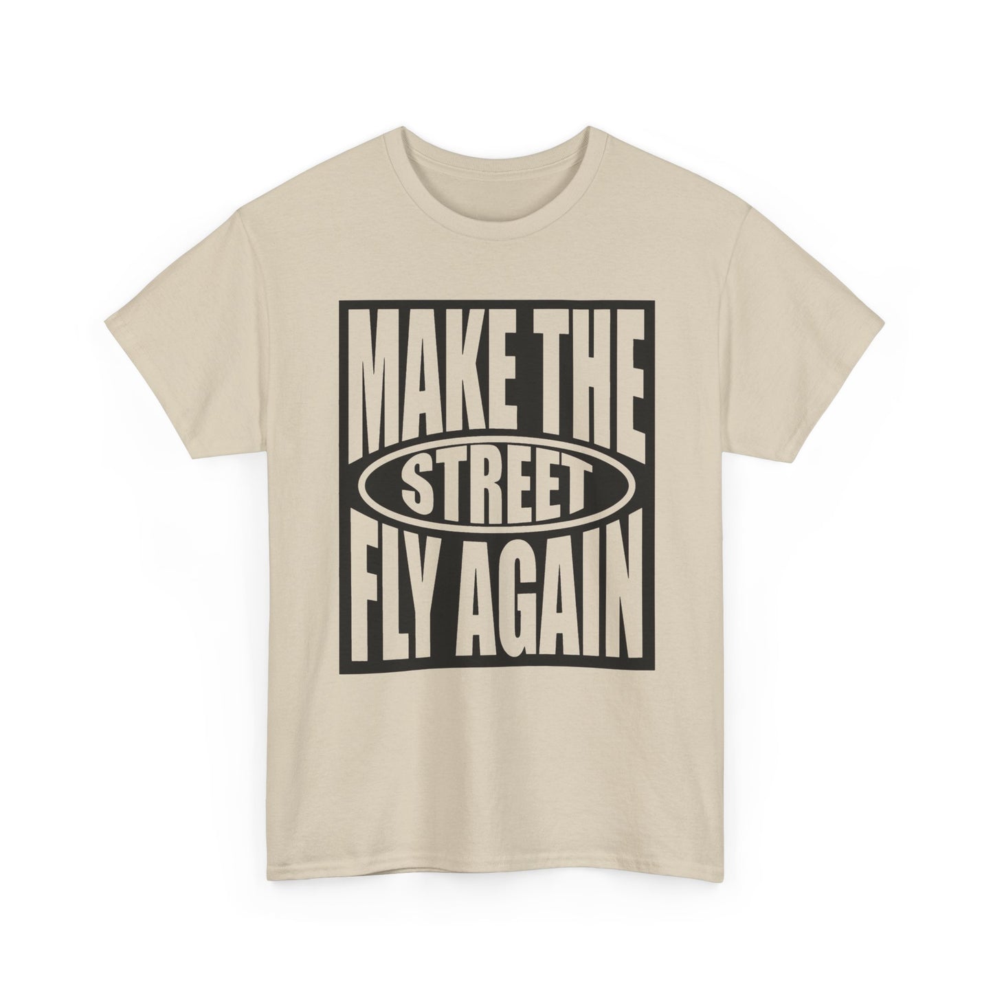 Make The Street Fly Again Graphic T Shirt NEW Adult Regular Sizing Tee