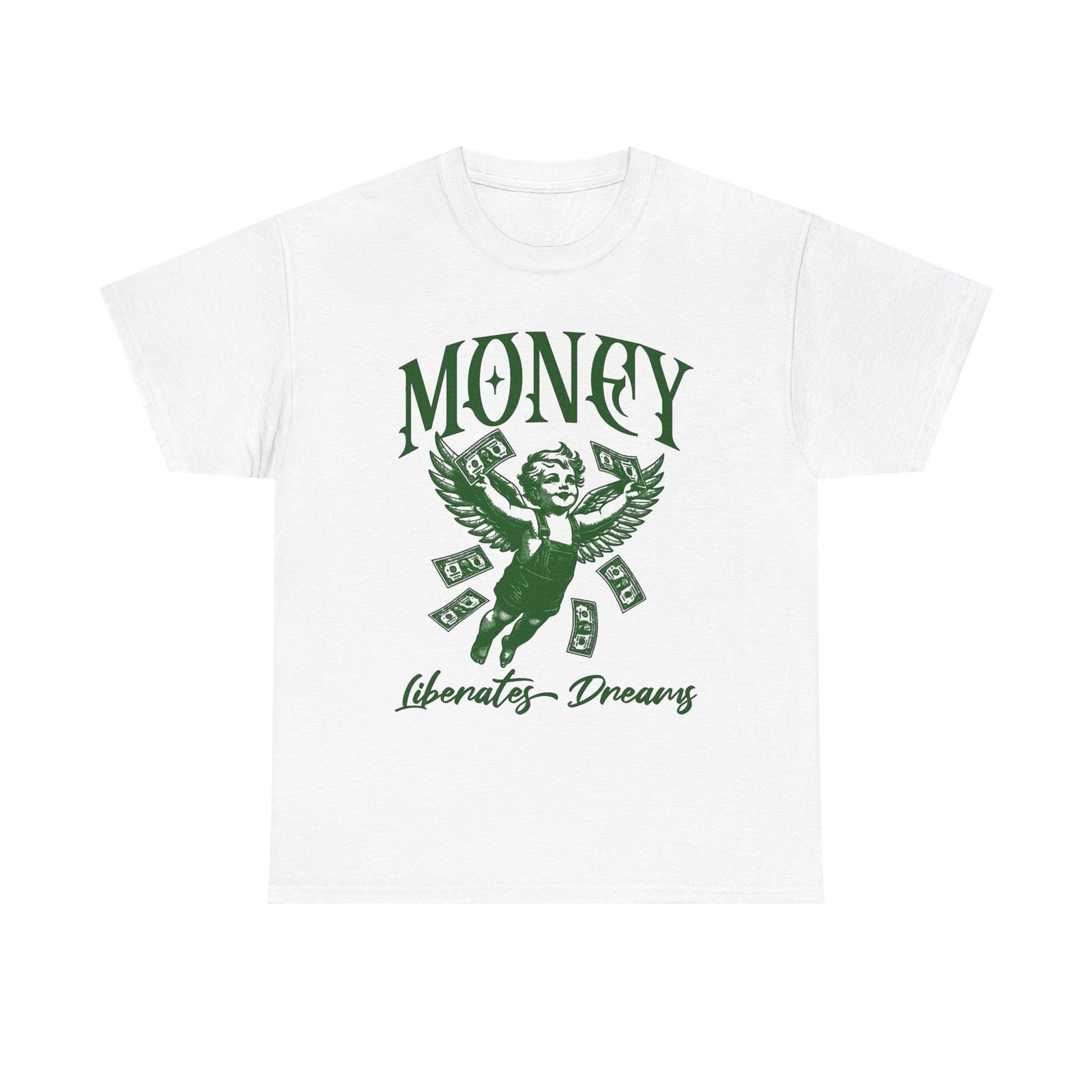 Money Liberates Dreams Graphic T Shirt Unisex Heavy Cotton Tee